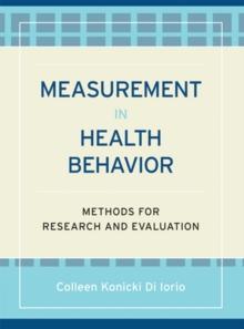 Measurement in Health Behavior : Methods for Research and Evaluation