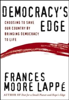 Democracy's Edge : Choosing to Save Our Country by Bringing Democracy to Life