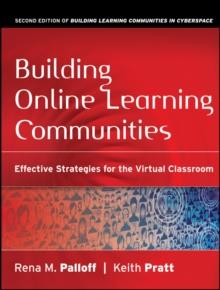 Building Online Learning Communities : Effective Strategies for the Virtual Classroom