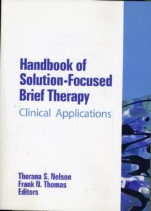 Handbook of Solution-Focused Brief Therapy : Clinical Applications