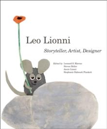 Leo Lionni : Storyteller, Artist, Designer