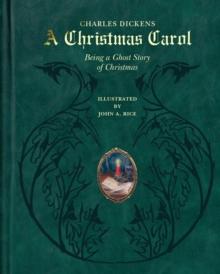 A Christmas Carol : Being a Ghost Story of Christmas