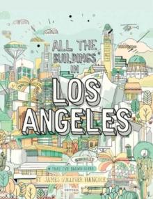 All The Buildings in Los Angeles : That I've Drawn So Far