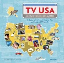 TV USA : An Atlas for Channel Surfers