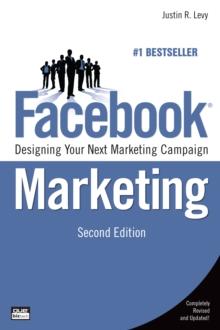 Facebook Marketing : Designing Your Next Marketing Campaign