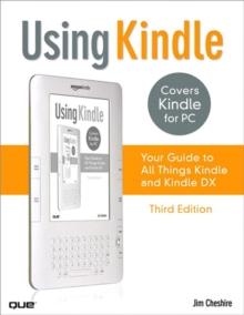 Using Kindle : Your Guide to All Things Kindle