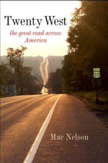 Twenty West : The Great Road Across America