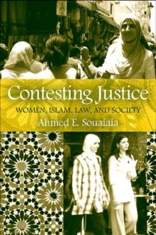 Contesting Justice : Women, Islam, Law, and Society