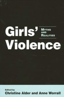 Girls' Violence : Myths and Realities