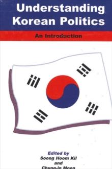 Understanding Korean Politics : An Introduction