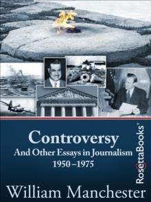 Controversy : And Other Essays in Journalism, 1950-1975