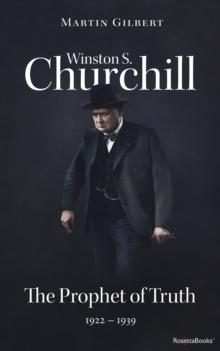 Winston S. Churchill: The Prophet of Truth, 1922-1939