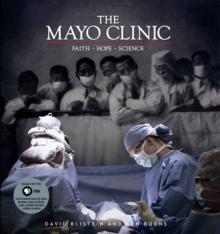 The Mayo Clinic : Faith, Hope, Science