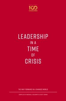 Leadership in a Time of Crisis : The Way Forward in a Changed World