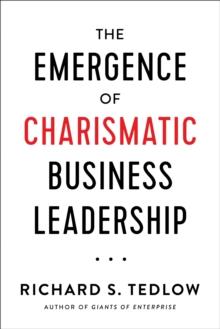 The Emergence of Charismatic Business Leadership