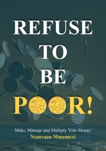 Refuse to be Poor!