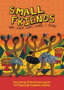 Small Friends and other stories and poems