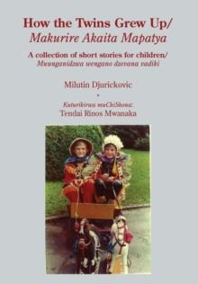 How the Twins Grew Up : A collection of short stories for children