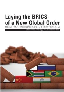 Laying the BRICS of a New Global Order