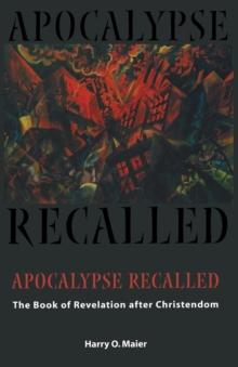 Apocalypse Recalled : The Book of Revelation after Christendom