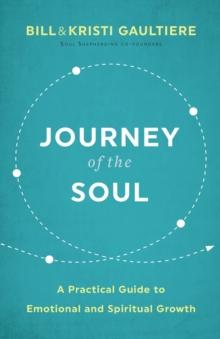 Journey of the Soul - A Practical Guide to Emotional and Spiritual Growth