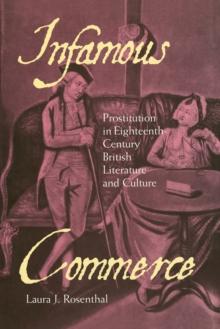 Infamous Commerce : Prostitution in Eighteenth-Century British Literature and Culture