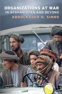 Organizations at War in Afghanistan and Beyond