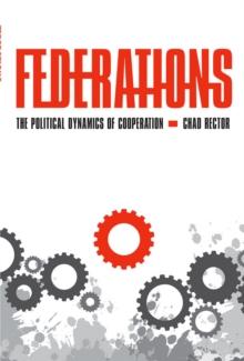 Federations : The Political Dynamics of Cooperation