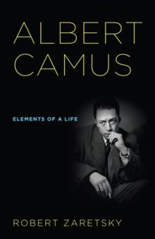 Albert Camus : Elements of a Life