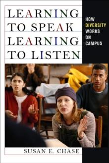 Learning to Speak, Learning to Listen : How Diversity Works on Campus