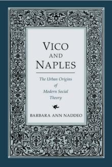 Vico and Naples : The Urban Origins of Modern Social Theory