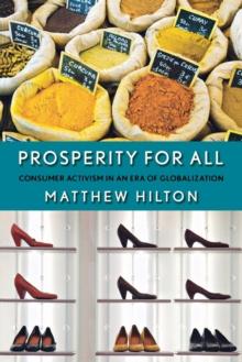 Prosperity for All : Consumer Activism in an Era of Globalization