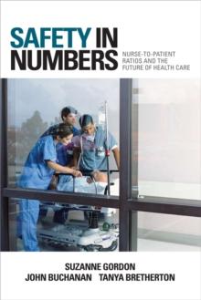 The Safety in Numbers : Nurse-to-Patient Ratios and the Future of Health Care