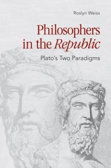 Philosophers in the "Republic" : Plato's Two Paradigms