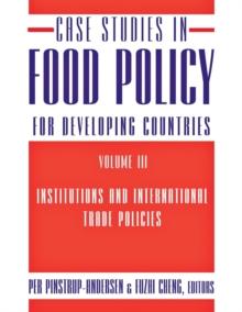 Case Studies in Food Policy for Developing Countries : Institutions and International Trade Policies