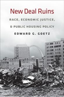 New Deal Ruins : Race, Economic Justice, and Public Housing Policy