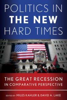 Politics in the New Hard Times : The Great Recession in Comparative Perspective