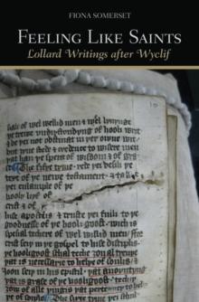 Feeling Like Saints : Lollard Writings after Wyclif