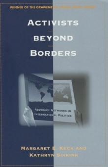 Activists beyond Borders : Advocacy Networks in International Politics