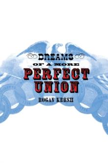 Dreams of a More Perfect Union