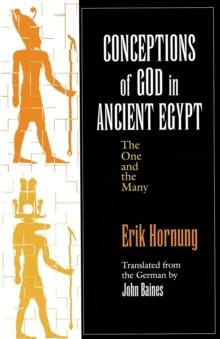 Conceptions of God in Ancient Egypt : The One and the Many