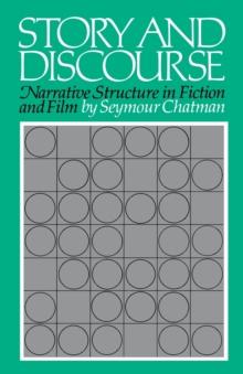 Story and Discourse : Narrative Structure in Fiction and Film