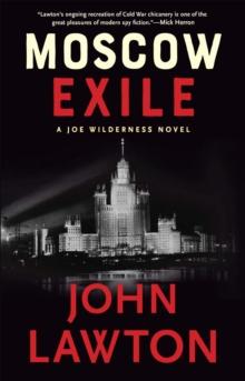 Moscow Exile : A Joe Wilderness Novel