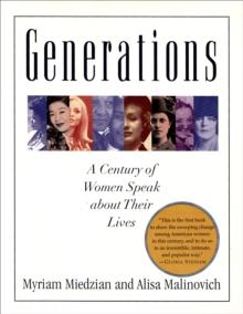 Generations : A Century of Women Speak about Their Lives