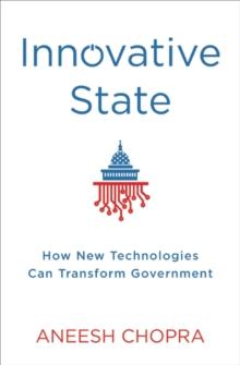 Innovative State : How New Technologies Can Transform Government