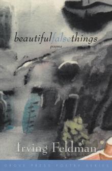 Beautiful False Things : Poems