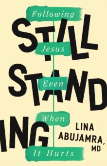 Still Standing : Following Jesus Even When It Hurts