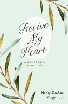 Revive My Heart : A Year of Daily Reflections