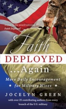 Faith Deployed...Again : More Daily Encouragement for Military Wives