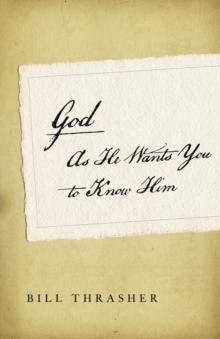 God as He Wants You to Know Him